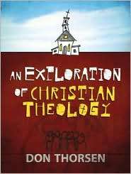 An Exploration of Christian Theology, (1565632362), Don Thorsen 