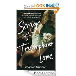 Songs of Triumphant Love Jessica Duchen  Kindle Store