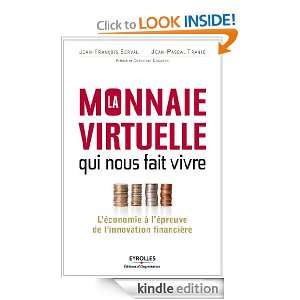 La monnaie virtuelle qui nous fait vivre (French Edition) Jean 