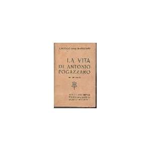   di Antonio Fogazzaro (11. migliaio) Tommaso Gallarati Scotti Books