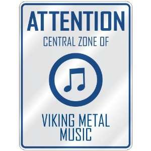  ATTENTION  CENTRAL ZONE OF VIKING METAL  PARKING SIGN 