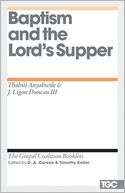 Baptism and the Lords Supper Thabiti M. Anyabwile