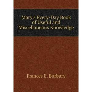   Book of Useful and Miscellaneous Knowledge Frances E. Burbury Books