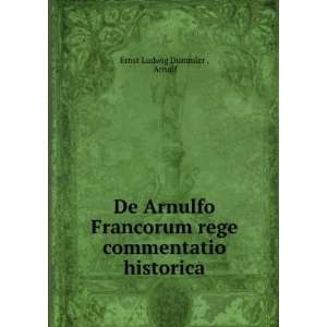   rege commentatio historica Arnulf Ernst Ludwig DÃ¼mmler  Books