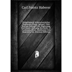   Regenten, Etc (German Edition) Carl Frantz Haberer  Books