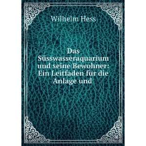   Bewohner Ein Leitfaden fÃ¼r die Anlage und . Wilhelm Hess Books