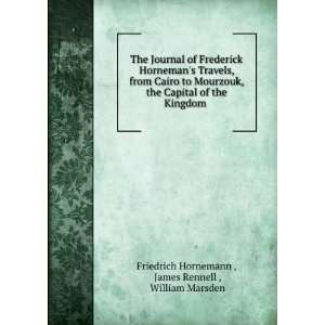  The Journal of Frederick Hornemans Travels, from Cairo to 