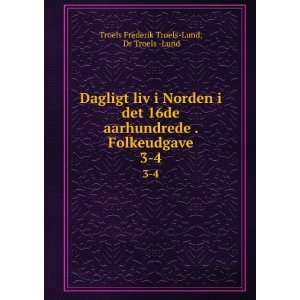   Folkeudgave. 3 4 Dr Troels  Lund Troels Frederik Troels Lund Books