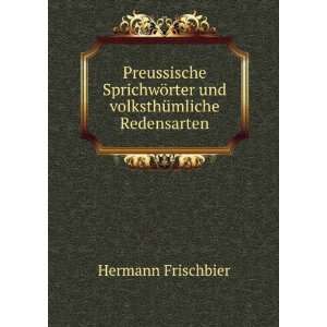   volksthÃ¼mliche Redensarten Hermann Frischbier  Books