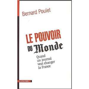   Monde  Quand un journal veut changer la France Bernard Poulet Books