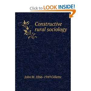    Constructive rural sociology John M. 1866 1949 Gillette Books