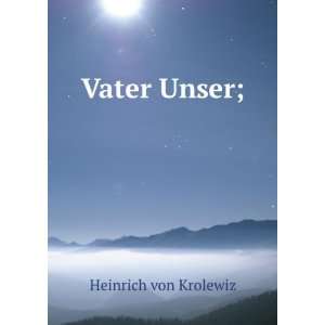  Vater Unser; Heinrich von Krolewiz Books