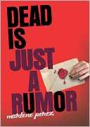   Dead Is Just a Rumor (Dead Is Series #4) by Marlene 