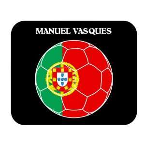  Manuel Vasques (Portugal) Soccer Mouse Pad: Everything 