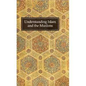  Understanding Islam and the Muslims The Islamic Affairs 