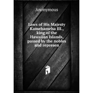  Laws of His Majesty Kamehameha III., king of the Hawaiian 
