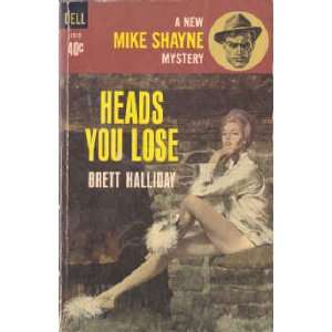    Heads You Lose (Mike Shayne Mysteries) Brett Halliday Books