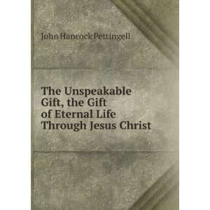   Life Through Jesus Christ John Hancock Pettingell  Books