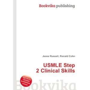  USMLE Step 2 Clinical Skills Ronald Cohn Jesse Russell 