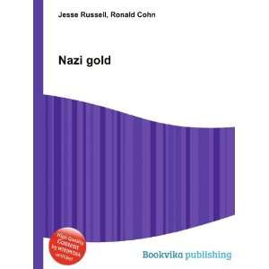  Nazi gold Ronald Cohn Jesse Russell Books