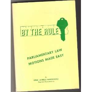    Parliamantary Law Motions Made Easy Hardcastle Lanelle Lena Books