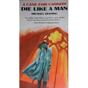  Die Like a Man a Case for a Cannon Books