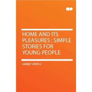    Simple Stories for Young People Harriet Myrtle  Books