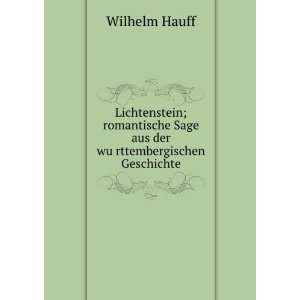   Sage aus der wuÌ?rttembergischen Geschichte Wilhelm Hauff Books