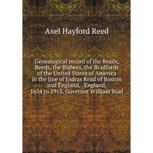   England, 1634 to 1915. Governor William Brad Axel Hayford Reed Books