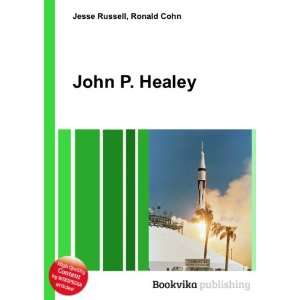  John P. Healey: Ronald Cohn Jesse Russell: Books