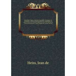   , et autres, augmentÃ©e, de notes historiq. 1 Jean de Heiss Books