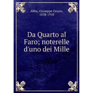   ; noterelle duno dei Mille Giuseppe Cesare, 1838 1910 Abba Books