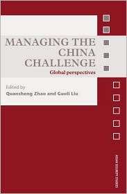 The China Challenge Global Perspectives, (0415465737), Quansheng Zhao 