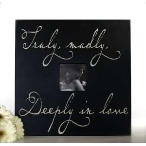    16x16 Truly, madly,  Deeply in love frame