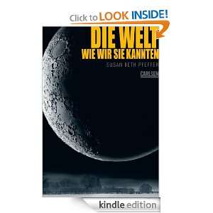 Die Welt, wie wir sie kannten (German Edition) Susan Beth Pfeffer 