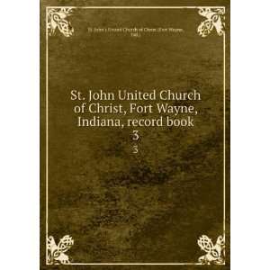  St. John United Church of Christ, Fort Wayne, Indiana 