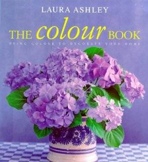 21. The Laura Ashley Colour Book Using Colour to Decorate Your Home 