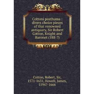   ) Robert, Sir, 1571 1631, Howell, James, 1594? 1666 Cotton Books