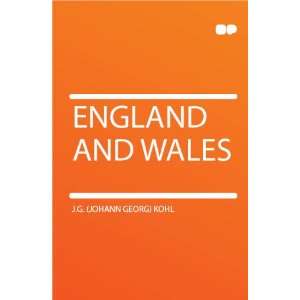  England and Wales: J.G. (Johann Georg) Kohl: Books
