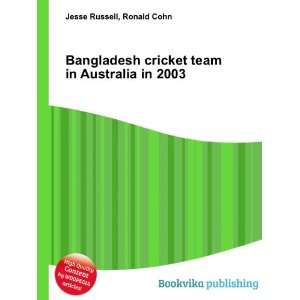  Bangladesh cricket team in Australia in 2003 Ronald Cohn 