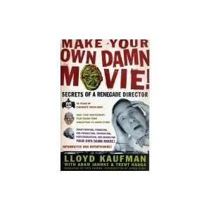   Own Damn Movie Secrets of a Renegade Director (Paperback, 2003) Books