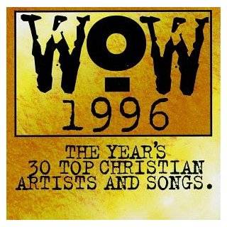 Wow 1996: The Years 30 Top Christian Artists & Songs by Wow 