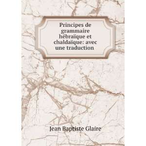   Une Analyse Grammaticale (French Edition) Jean Baptiste Glaire Books