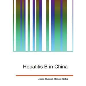  Hepatitis B in China Ronald Cohn Jesse Russell Books