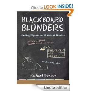 Blackboard Blunders: Spelling Slip ups and Homework Howlers: Richard 