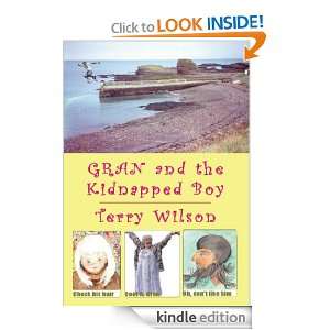 Gran and the Kidnapped Boy Terry Wilson  Kindle Store
