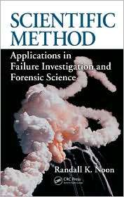 Scientific Method Applications in Failure Investigation and Forensic 