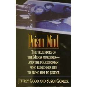  Poison Mind The True Story Of The Mensa Murderer And The 