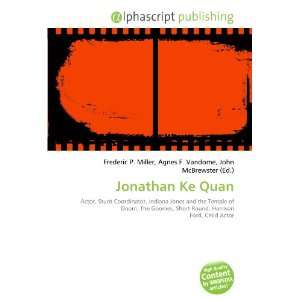  Jonathan Ke Quan (9786134225489): Frederic P. Miller, Agnes F 