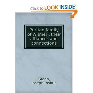   Wilmer  their alliances and connections Joseph Joshua Green Books